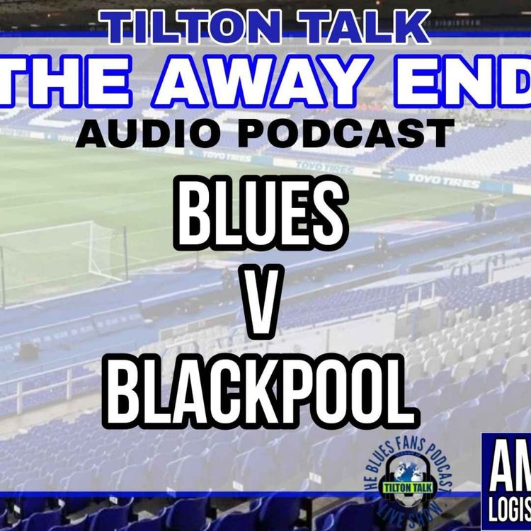 cover art for Blues v Blackpool- The Away End 