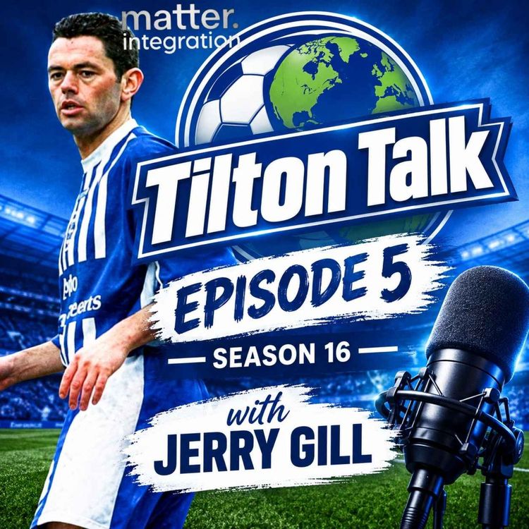 cover art for Episode 5 Season 16 Tilton Talk with Jerry Gill