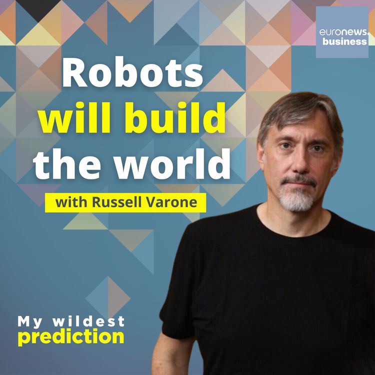 cover art for 'Robots will build the world' with Tesla veteran Russell Varone