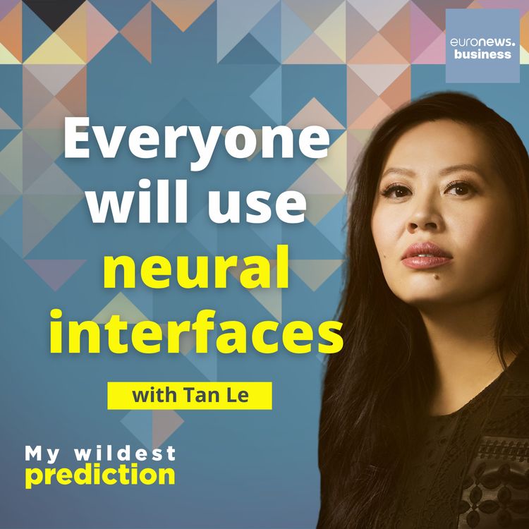 cover art for 'Everyone will use neural interfaces' with Emotiv CEO Tan Le