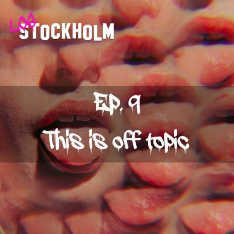 cover art for EPISODE 9: ...this is off topic