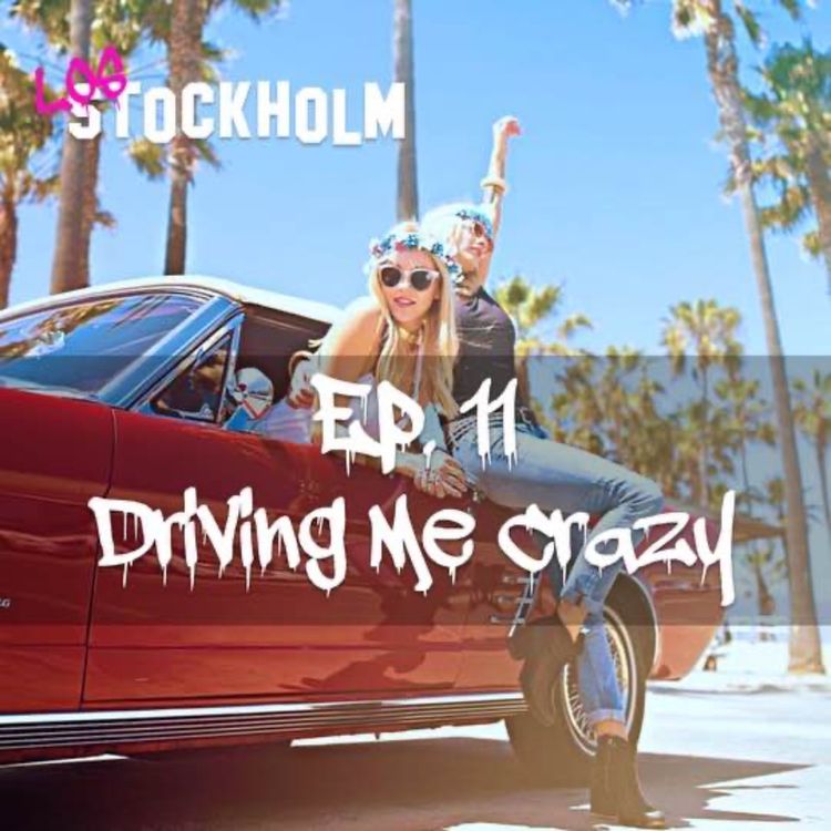 cover art for EPISODE 11: driving me crazy