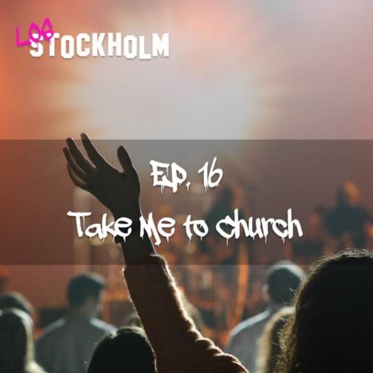 cover art for EPISODE 16: take me to church