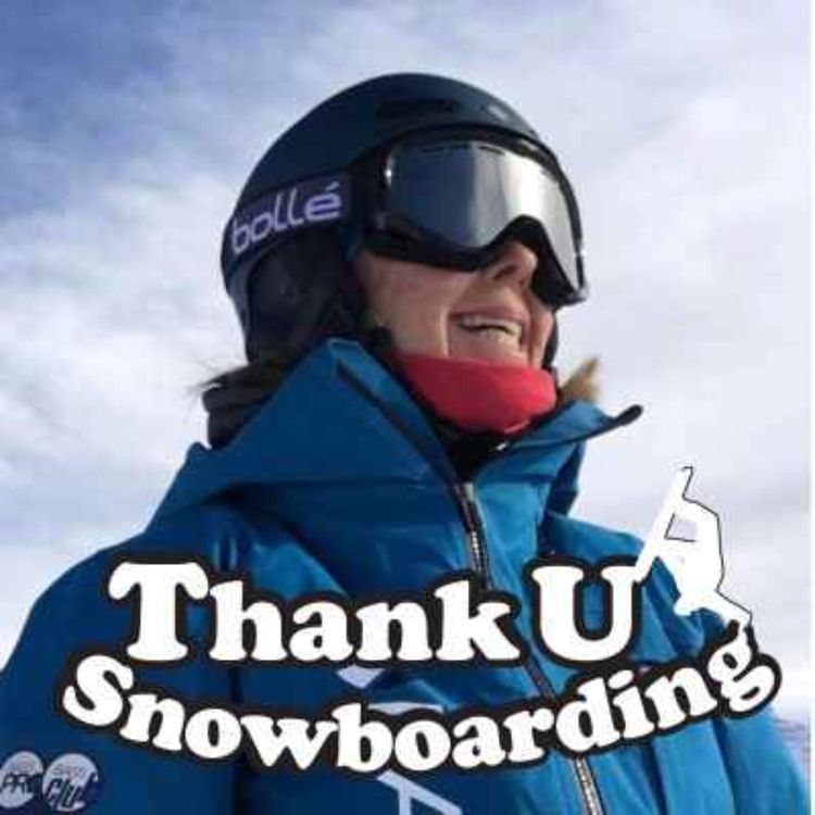 cover art for Thank U Snowboarding - S1 - Ep4 - Becci Malthouse