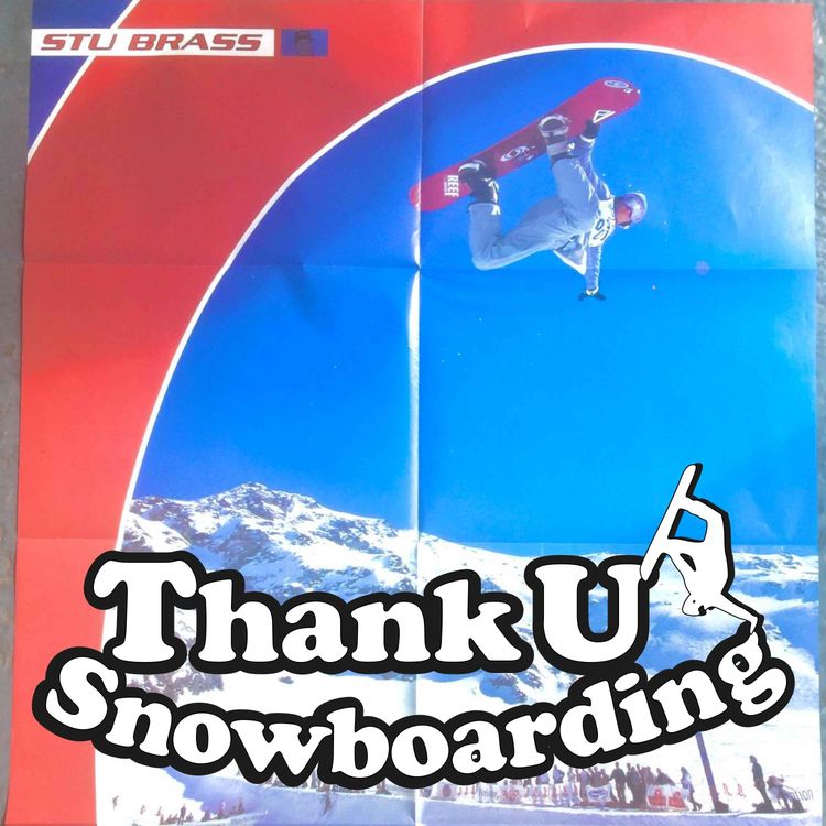 cover art for Thank U Snowboarding - S2 - Ep13 - Stu Brass