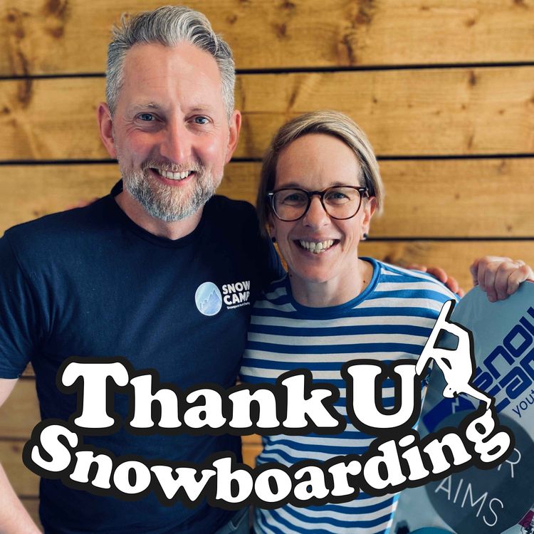 cover art for Thank U Snowboarding - S2 - Ep20 - Snow Camp