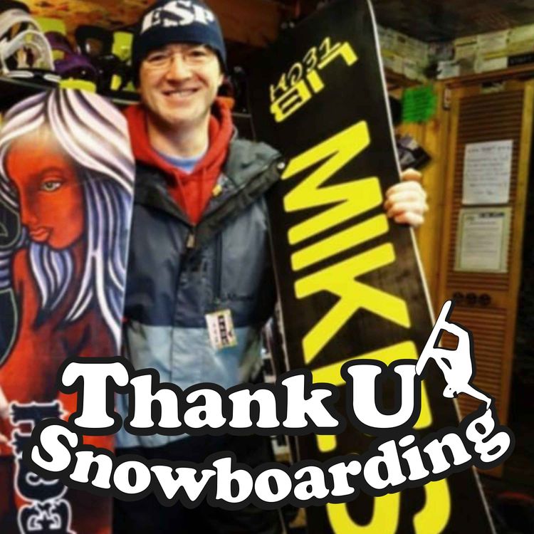 cover art for Thank U Snowboarding -S2 - Ep23 - Mike McWatt