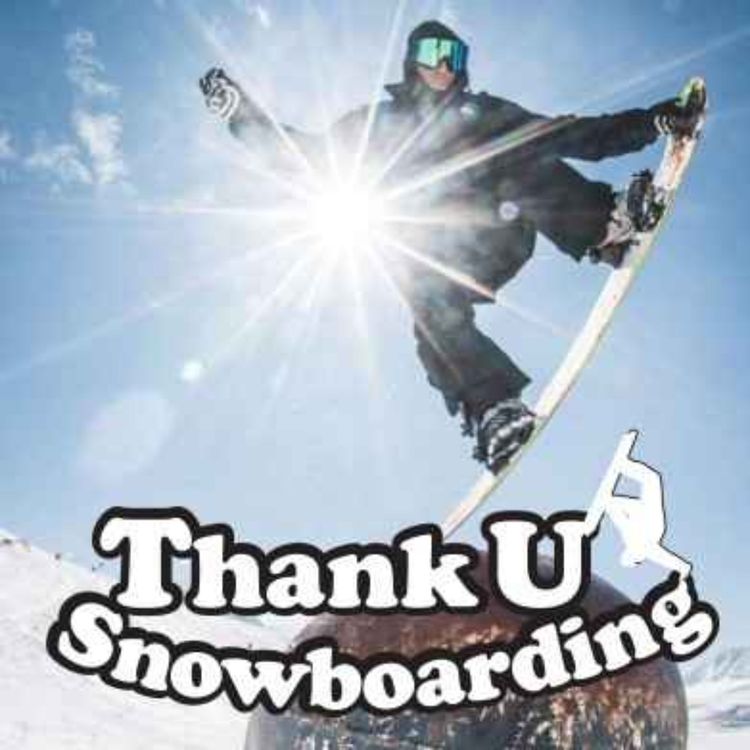 cover art for Thank U Snowboarding - S3 - Ep20 - Sketch