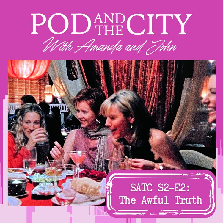 cover art for Sex and the City S1 E2 “The Awful Truth"