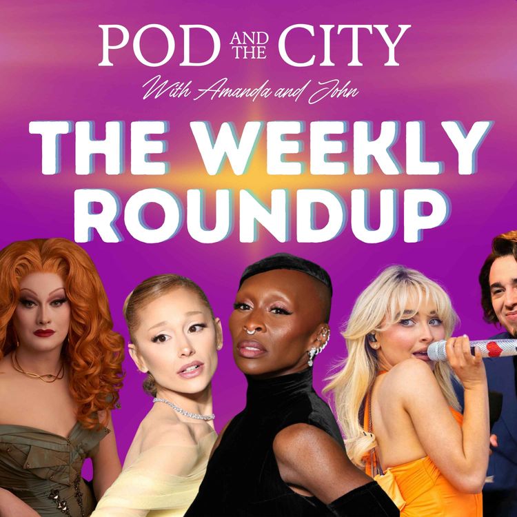 cover art for The Weekly Roundup 11/20/24 WICKED, SNL, Jinxx Monsoon, RHOC, RHOSLC, & more!!!