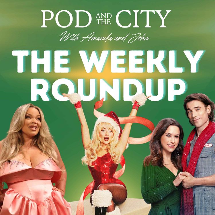 cover art for The Weekly Roundup 12/11/24 Golden Globes nominations, Trisha Paytas on SNL, Sabrina Carpenter, Hot Frosty, Boq-fest, Y2K, & more!!!