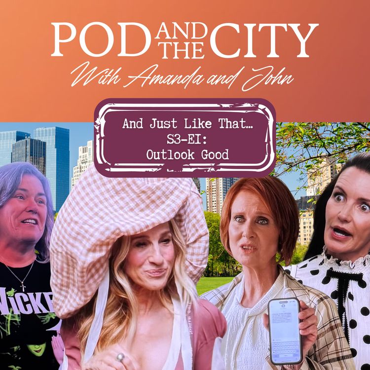 cover art for And Just Like That S3 E1 "Outlook Good"