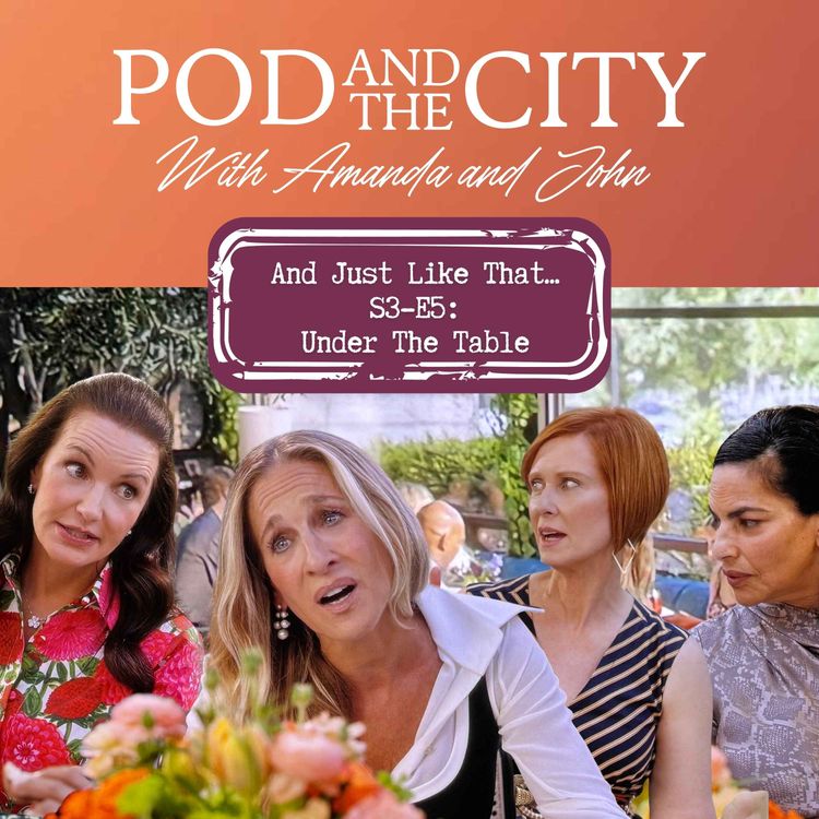 cover art for And Just Like That S3 E5 "Under the Table"