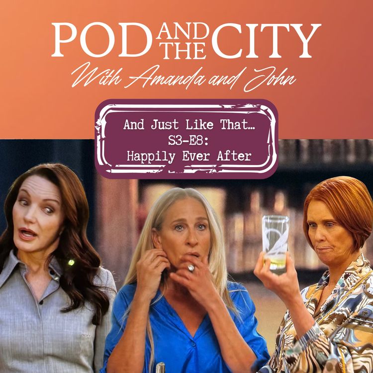 cover art for And Just Like That S3 E9 "Happily Ever After"