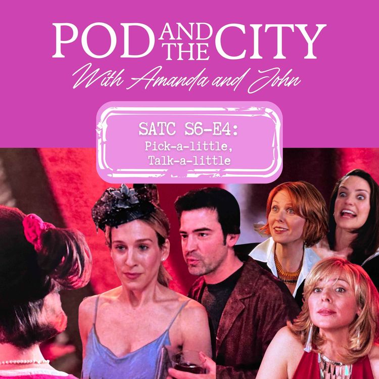 cover art for Sex and the City S6 E4 "Pick-a-Little, Talk-a-Little"