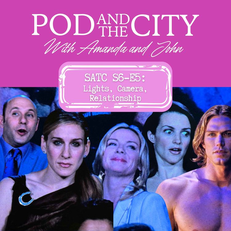 cover art for Sex and the City S6 E5 "Lights, Camera, Relationship"