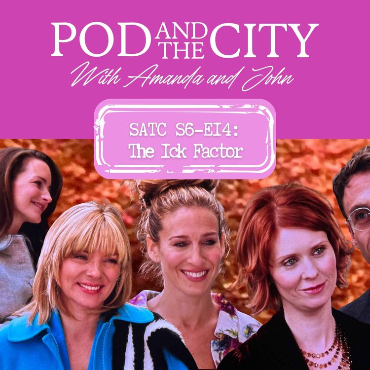 cover art for Sex and the City S6 E14 "The Ick Factor"