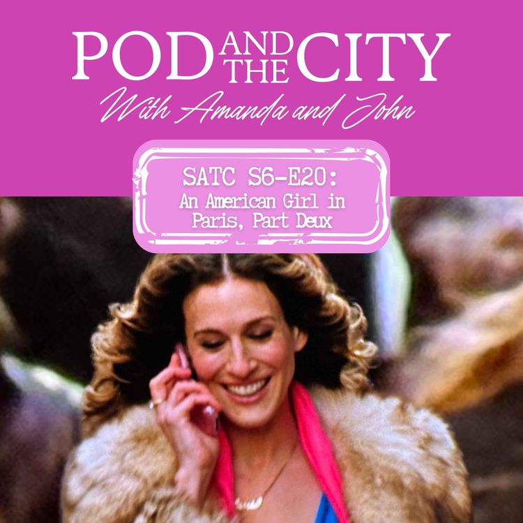 cover art for Sex and the City S6 E20 "An American Girl in Paris (Part Deux)