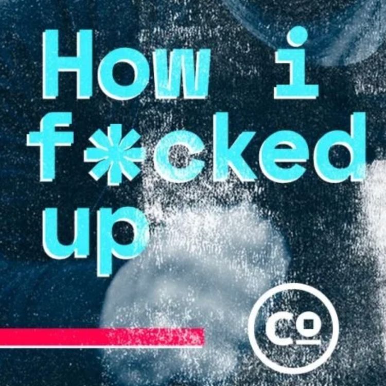 cover art for "How I F*cked Up" with special guest Valentina Gomez Bravo