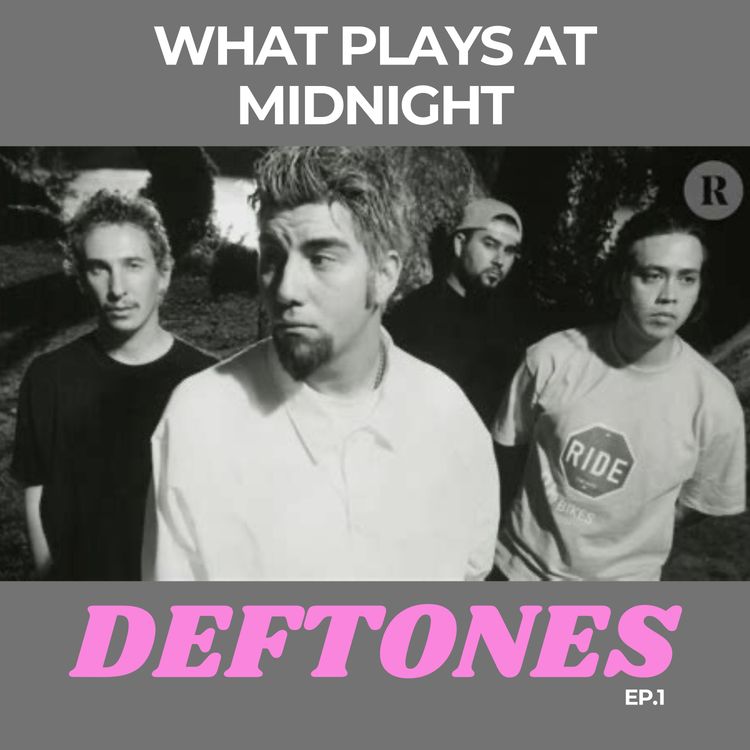 cover art for Ep.1- Deftones