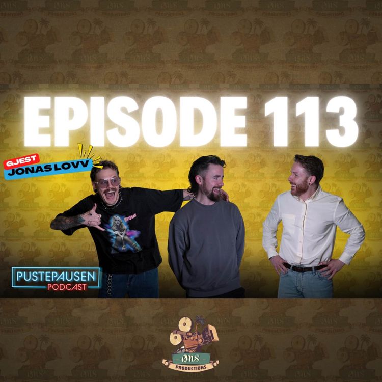 cover art for Ep.113 | Jonas Lovv er tilbake! og MYE har skjedd siden sist!