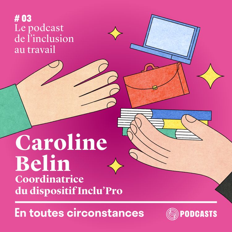cover art for Caroline Belin, Coordinatrice du dispositif Inclu'Pro chez Osengo