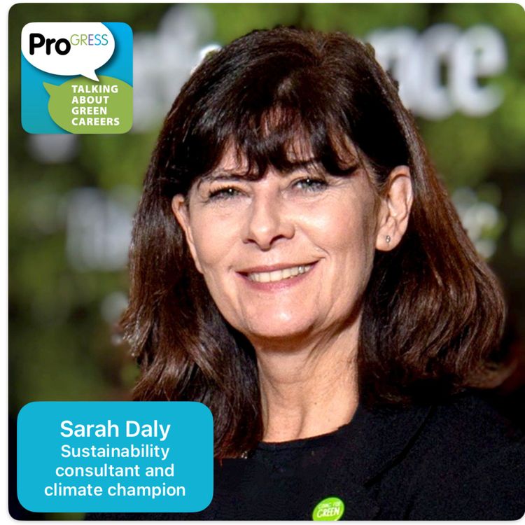 cover art for Sarah Daly, sustainability consultant and climate champion