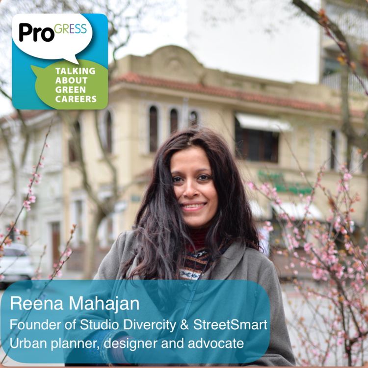 cover art for Reena Mahajan, Urban planner, designer and advocate for sustainable development