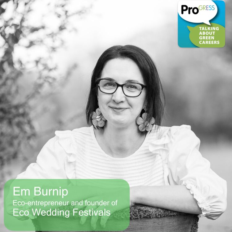 cover art for Em Burnip, founder of Eco Wedding Festivals