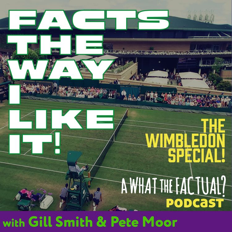 cover art for 30 - Game, Set & Facts! The Wimbledon Special!