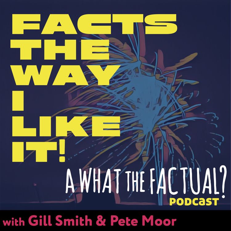 cover art for 43 - Fact Overload, Famous Last Words & Plants With Ears