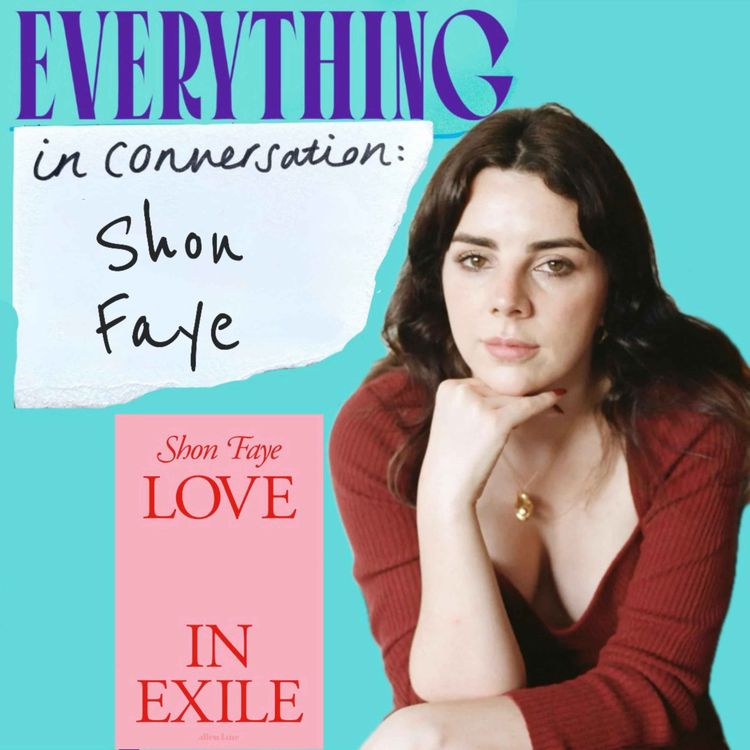cover art for Shon Faye - Everything In Conversation
