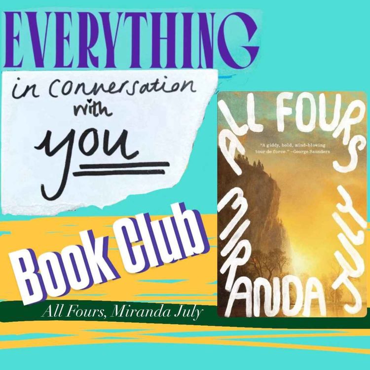 cover art for All Fours, Miranda July - Everything In Conversation, Book Club