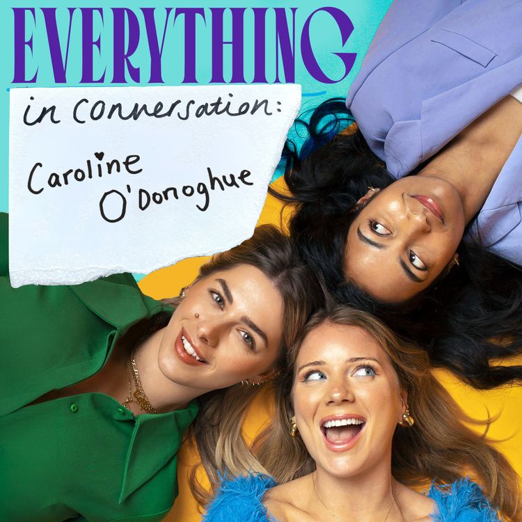cover art for Everything In Conversation: Non-Monogamy, Girls & Time Travel with Caroline O'Donoghue