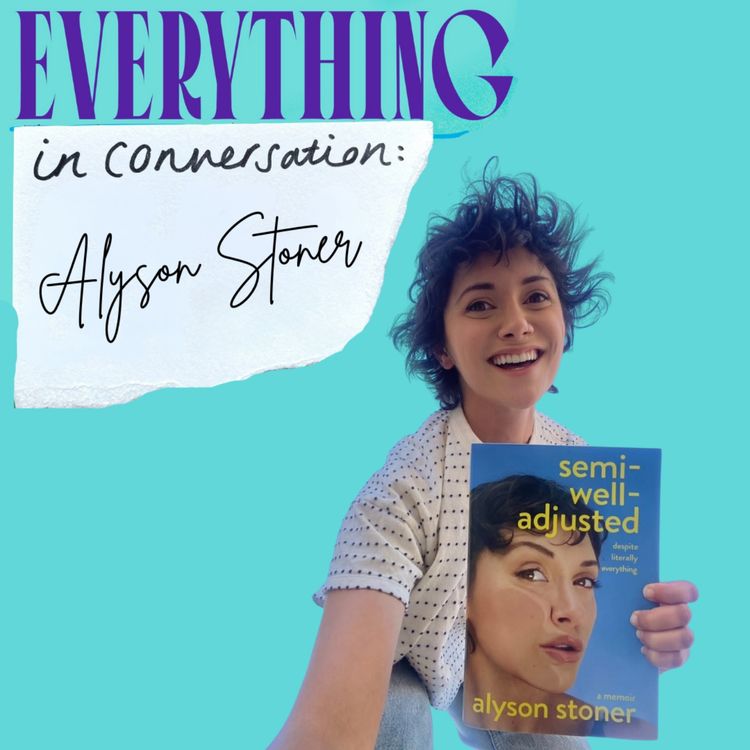 cover art for Everything In Conversation: What It's Really Like To Be A Child Star with Alyson Stoner