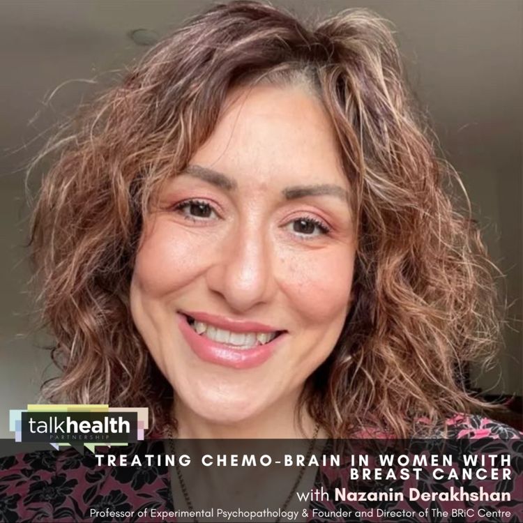 cover art for Treating chemo-brain in women with breast cancer | Professor Nazanin Derakhshan