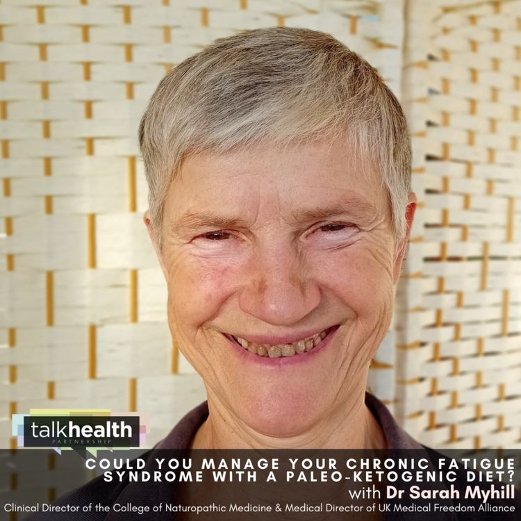 cover art for Could you manage your chronic fatigue syndrome with a paleo-ketogenic diet? | Dr Sarah Myhill
