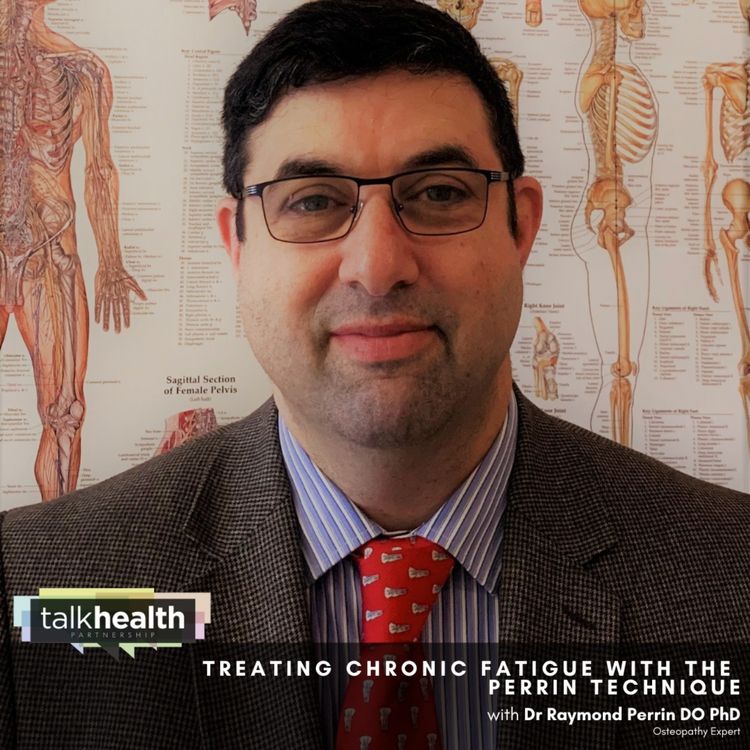 cover art for Treating Chronic Fatigue with the Perrin Technique | Dr Raymond Perrin DO PhD