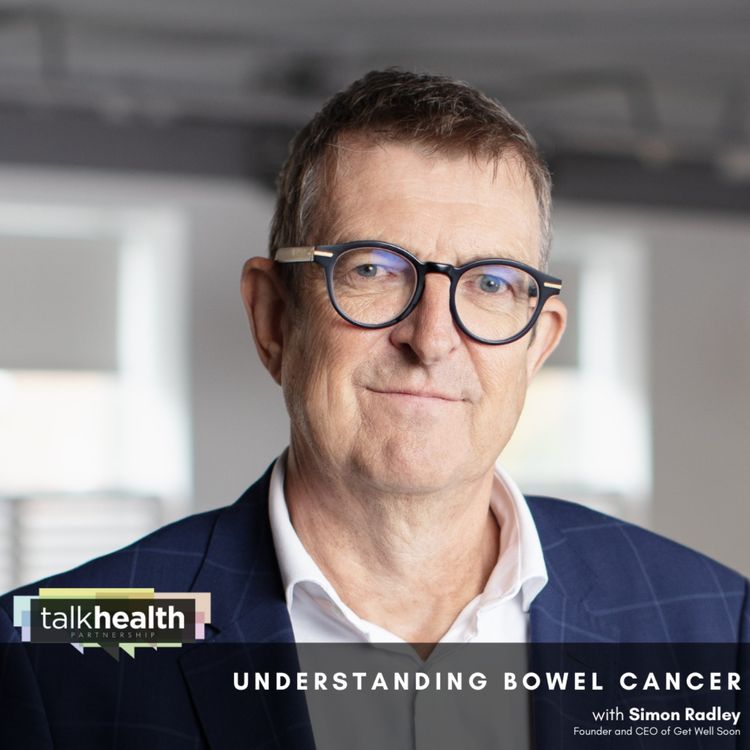 cover art for Understanding Bowel Cancer with Surgeon Simon Radley