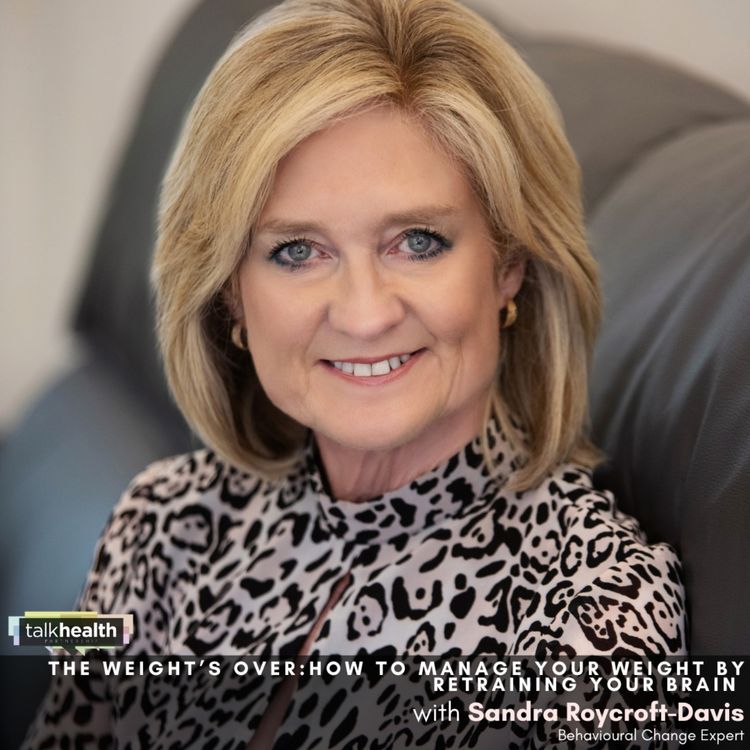 cover art for The Weight's Over: How to manage your weight by retraining your brain with Sandra Roycroft-Davis