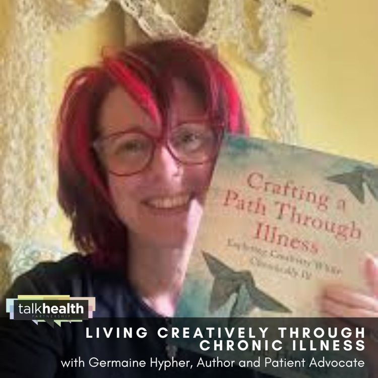 cover art for Living creatively through chronic illness | Germaine Hypher