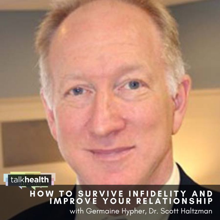 cover art for How to survive infidelity and improve your relationship according to a psychiatrist | Dr. Scott Haltzman