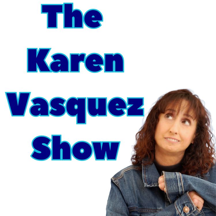 cover art for The Karen Vasquez Show: S1: EP12: Director D P Kronmiller stops by the show.