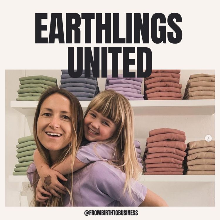 cover art for 12 | Earthlings United with Anna Babidge | Ethical kids clothing brand, sustainable manufacturer, trade show tips, Shopify apps, influencer marketing