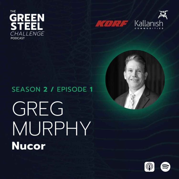 cover art for Season 2/ Episode 1: Greg Murphy, Nucor