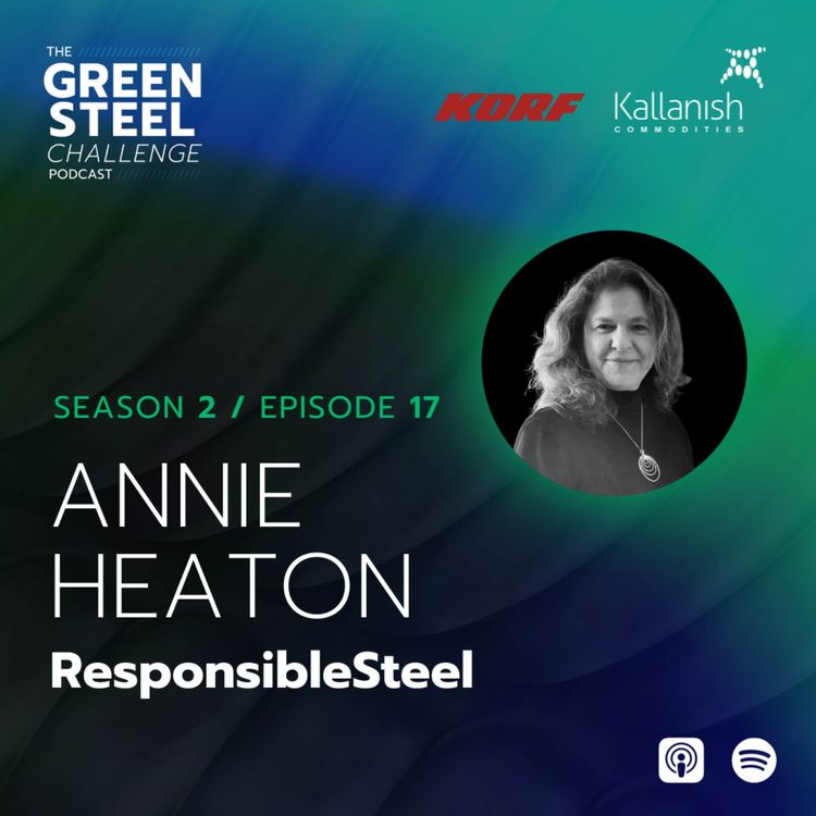 cover art for Season 2/ Episode 17: Annie Heaton, Responsible Steel