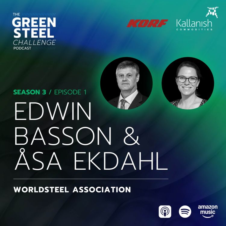 cover art for Season 3/Episode 1: Edwin Basson & Åsa Ekdahl, World Steel Association