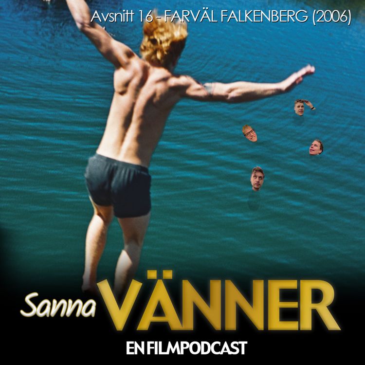 cover art for 16. Farväl Falkenberg (2006) Gäst: David Sjöwding