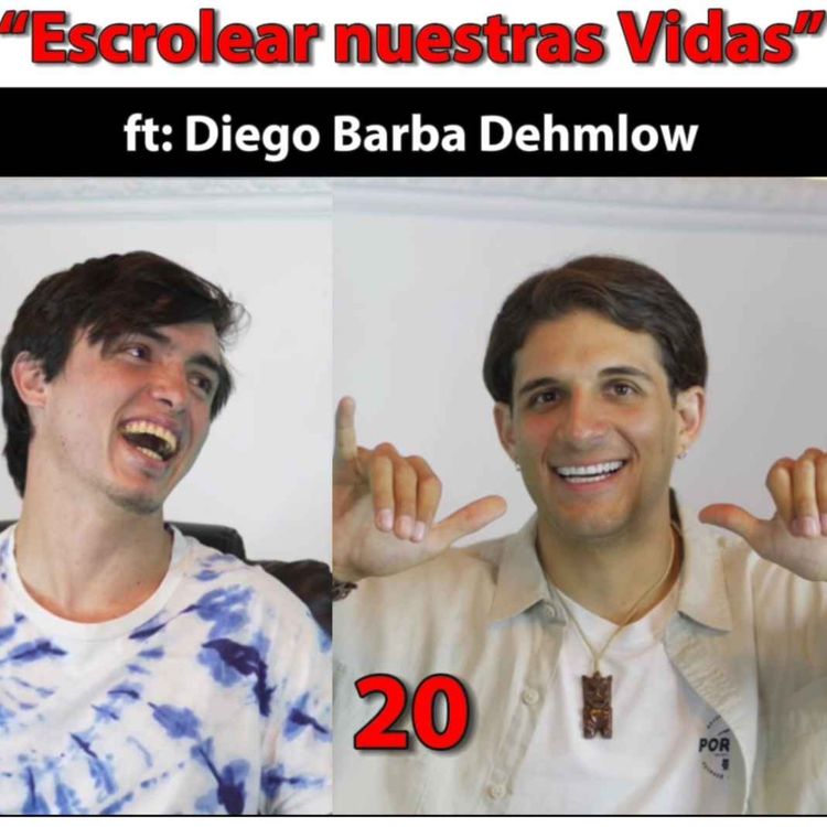 cover art for Escrolear nuestras Vidas - ft Diego Dehmlow - Podcast Modo Bestia #20