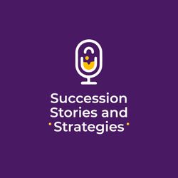 cover art for SUCCESSION STORIES & STRATEGIES PODCAST